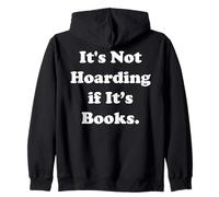 It's Not Hoarding If It's Books Literature Sudadera con Capucha