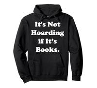 It's Not Hoarding If It's Books Literature Sudadera con Capucha