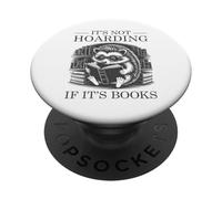 It's Not Hoarding If It's Books PopSockets PopGrip Adhesivo