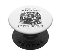 It's Not Hoarding If It's Books PopSockets PopGrip Adhesivo