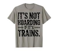 It's Not Hoarding If It's Trains Railfan Quote Camiseta