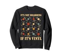 It's Not Hoarding If It's Vinyl Funny Record Collector Music Sudadera
