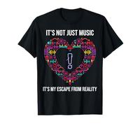 It's Not Just Music It's MY Escape from Reality Camiseta