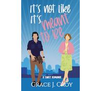 It's Not Like It's Meant To Be (It Must Be Love)