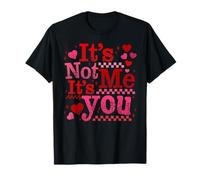 It's Not Me Humor Día de San Valentín Galentines Divertido Cuadros Camiseta