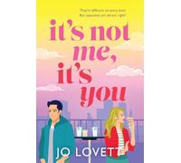 It's Not Me, It's You: Sparks fly in the BRAND NEW rom-com from Jo Lovett for 2026