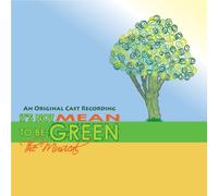 It's Not Mean to be Green - The Musical