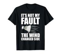 It's Not my Fault - Baldminton Camiseta