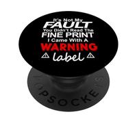 Its Not My Fault Funny Sarcastic Saying Humor Men Women PopSockets PopGrip Adhesivo