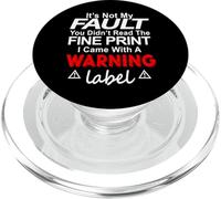 Its Not My Fault Funny Sarcastic Saying Humor Men Women PopSockets PopGrip para MagSafe