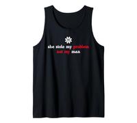 It's Not My Problem Anymore She Stole My Problem Not My Man Camiseta sin Mangas