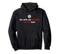 It's Not My Problem Anymore She Stole My Problem Not My Man Sudadera con Capucha