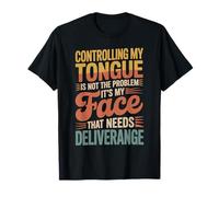 It's Not My Tongue It's My Face That's The Issue - Camiseta