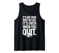 It's Not Over When You Lose Persevera Refrán Motivacional Camiseta sin Mangas
