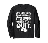 It's Not Over When You Lose Persevera Refrán Motivacional Manga Larga