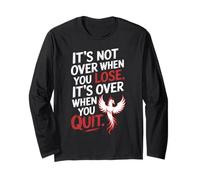 It's Not Over When You Lose Persevera Refrán Motivacional Manga Larga