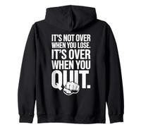 It's Not Over When You Lose Persevera Refrán Motivacional Sudadera con Capucha