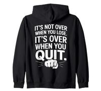 It's Not Over When You Lose Persevera Refrán Motivacional Sudadera con Capucha