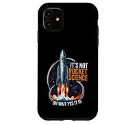 It's Not Rocket Science Funny Space Launch Design Carcasa para iPhone 11
