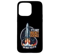 It's Not Rocket Science Funny Space Launch Design Carcasa para iPhone 15 Pro MAX