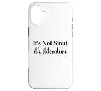 It's Not Smut It's Cliterature Dark Romance Merch Smutt Book Carcasa para iPhone 16 Plus