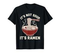 It's Not Soup It's Ramen Taza de Comida de Fideos japoneses Sopa Camiseta