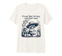 It's Not That I'm Lazy I Just Don't Care Camiseta Premium