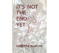IT'S NOT THE END YET