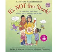 It's Not the Stork!: A Book About Girls, Boys, Babies, Bodies, Families and Friends (The Family Library)