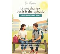 It's not therapy, but it is therapeutic: Teen Edition - Roots of me
