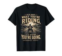 It's Not What You'Re Riding, It's Where You'Re Going - Biker Camiseta gráfica económica