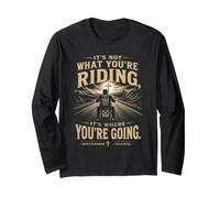 It's Not What You'Re Riding, It's Where You'Re Going - Biker Manga Larga