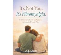 It's Not You ! It's Fibromyalgia !: A Husband’s Guide to Understanding, Support, and (a Little) Laughter