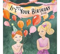 It's Not Your Birthday Book
