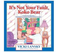 It's Not Your Fault, Koko Bear: A Read-Together Book for Parents and Young Children During Divorce