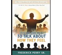 It's Ok for Men to Talk About How They Feel