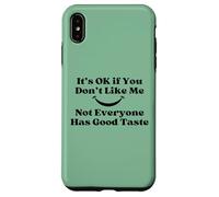 It's Ok If You Don't Like Me Sarcástico Buen Gusto Cita Carcasa para iPhone XS MAX