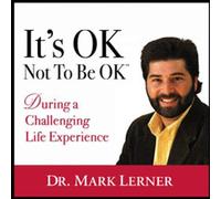 It's Ok Not to Be Ok During a Challenging Life Exp