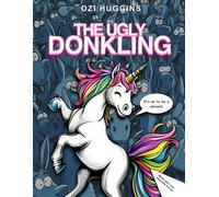 It's ok to be a Unicorn! The story of the ugly donkling: The story of the ugly donkling (Unicorn Tales)