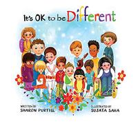 It's OK to be Different: A Children's Picture Book About Diversity and Kindness