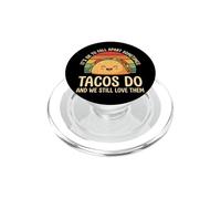 It's Ok To Fall Apart Sometimes Tacos Do and We Still Love T PopSockets PopGrip para MagSafe