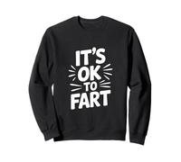 It's Ok To Fart Baño Humor Pedos Gas Broma Ropa Sudadera