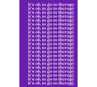 it's ok to go to therapy: a journal to record your thoughts before, during, and after therapy sessions: Gain more from each therapy session by coming prepared and focusing in on goals