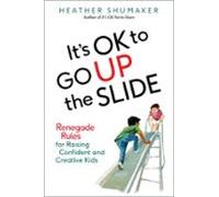 Its Ok To Go Up The Slide (ebook)