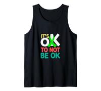 Its Ok to not be Ok Uplifting Message for Positive Vibes Camiseta sin Mangas