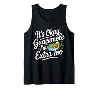It's Okay Guacamole I'm Extra Too Avocado Food Joke |- Camiseta sin Mangas