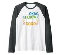 It's Okay I Know I Smell Good Confianza en el Amor Propio - Camiseta Manga Raglan