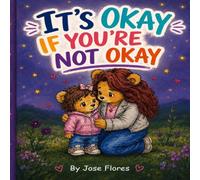It's Okay If You're Not Okay