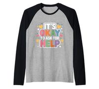 It's Okay To Ask For Help Health Reminder Comfort - Camiseta Manga Raglan