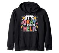 It's Okay To Ask For Help Health Reminder Comfort - Sudadera con Capucha